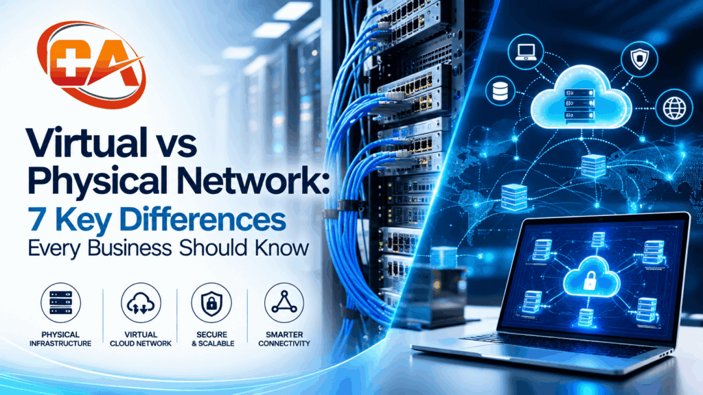 Virtual vs Physical Networks_ Key Differences